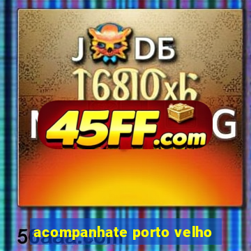 acompanhate porto velho